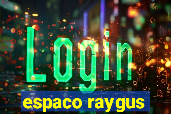 espaco raygus